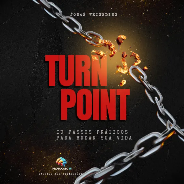 TURN POINT - 10 PASSOS PRÁTICOS PARA MUDAR SUA VIDA