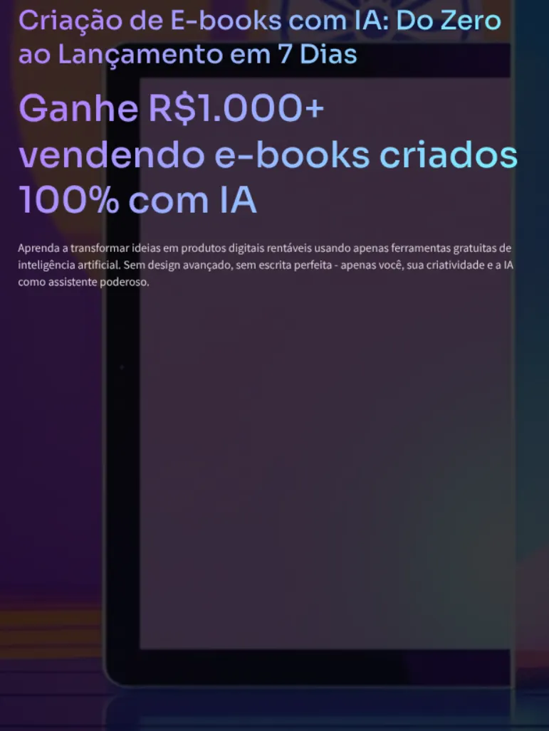 Criação de E-books com IA: Do Zero ao Lançamento em 7 Dias