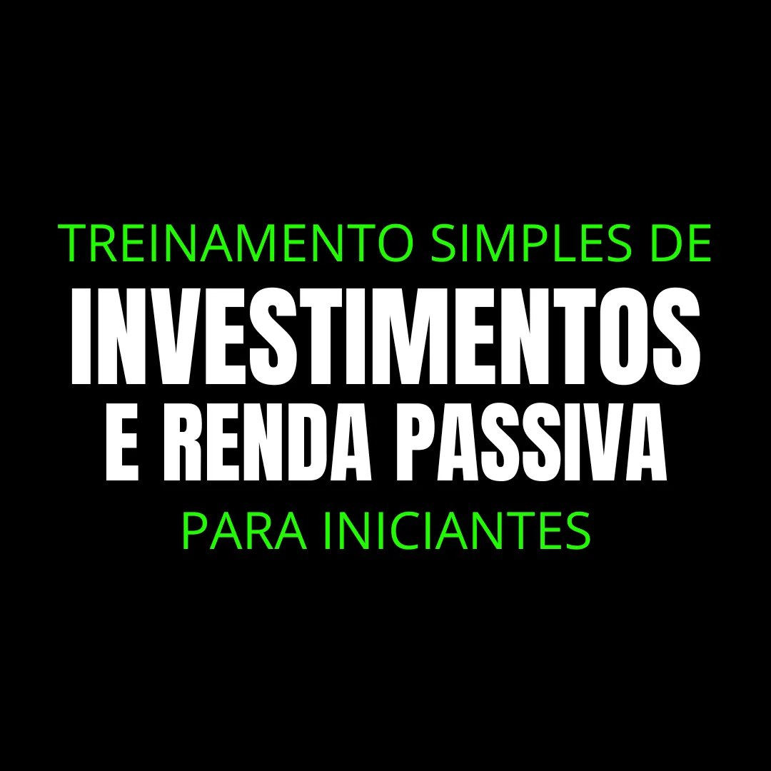 TREINAMENTO SIMPLES DE INVESTIMENTOS PARA INICIANTES