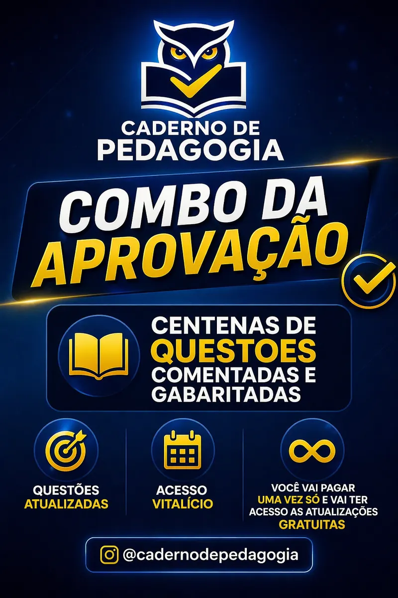 Combo da Aprovação – Conhecimentos Pedagógicos para Concursos | +de 1200 QUESTÕES COMENTADAS E GABARITADAS (Acesso Vitalício)