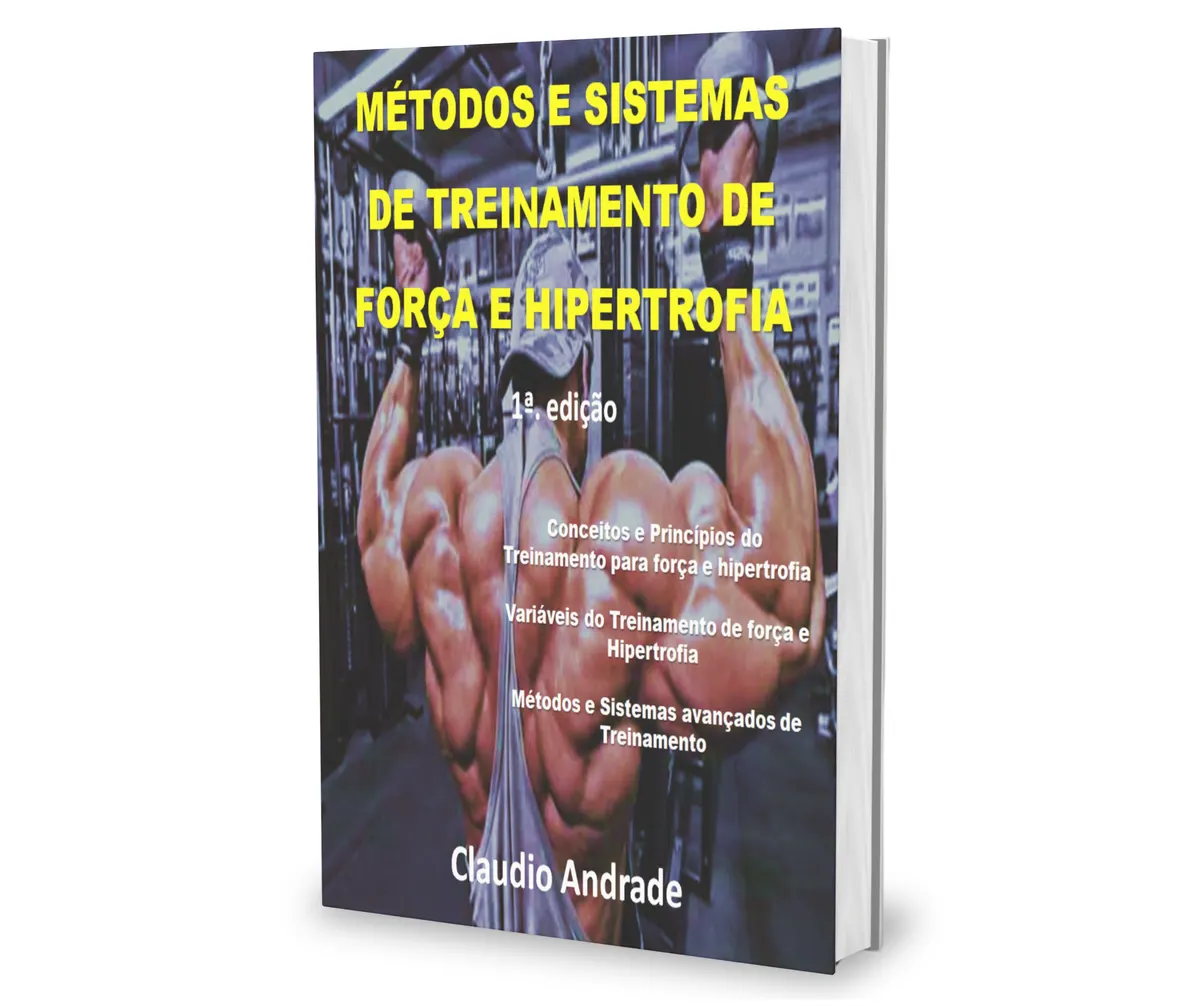 Métodos e Sistemas de Treinamento de Força e Hipertrofia