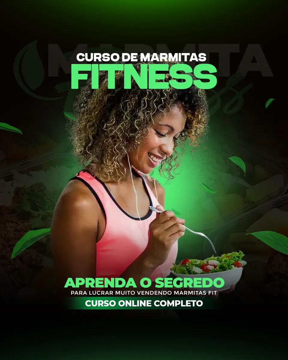 Curso de Marmitas Fitness - A Solução Definitiva para sua Rotina Corrida e sua Busca pelo Corpo Ideal