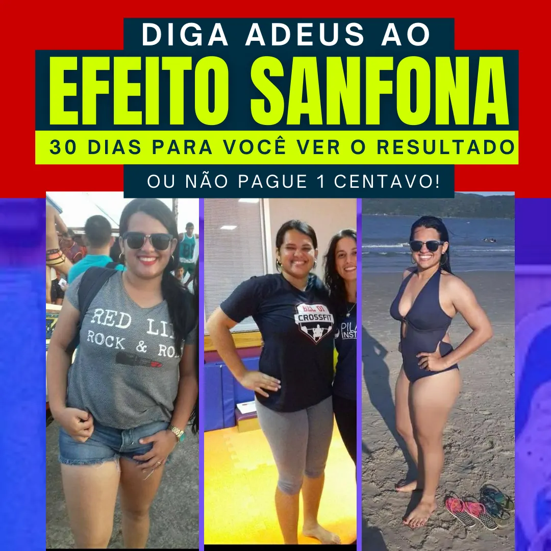 DIGA ADEUS AO EFEITO SANFONA