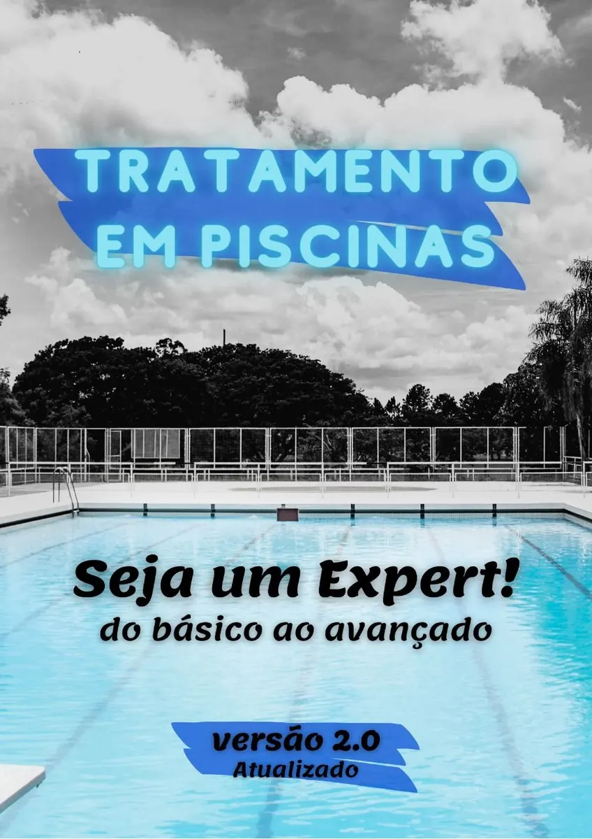 Manual para Tratamento de Piscinas 2.0 + "BÔNUS" 14 passos para uma piscina impecável!