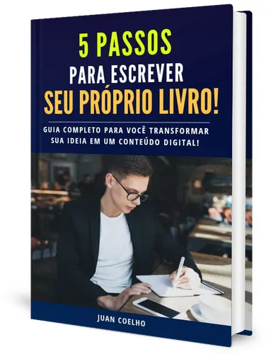 E-Book "5 Passos para escrever seu próprio livro!"
