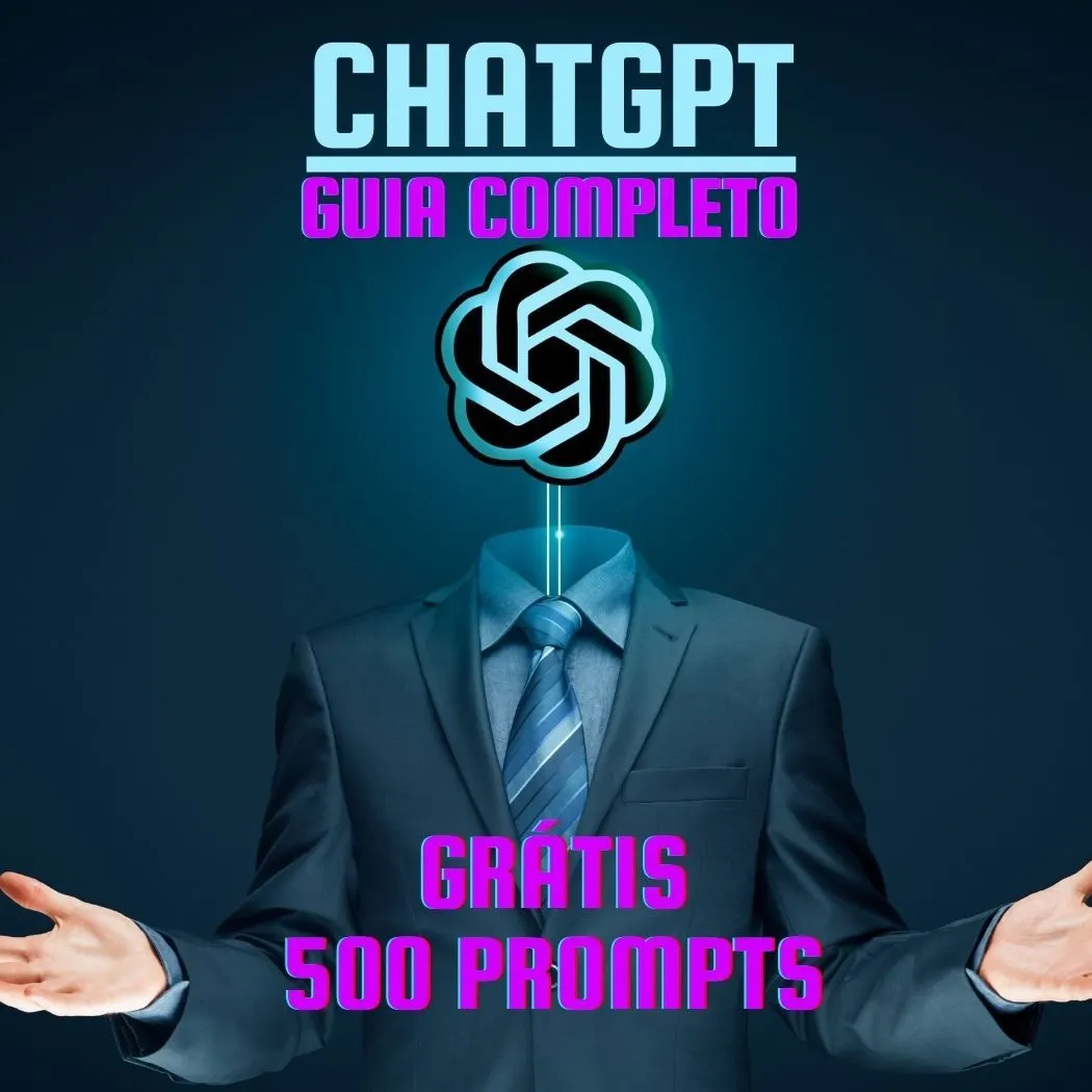 Chat GPT - Guia Completo: Aprenda a ganhar dinheiro + 500 Prompts
