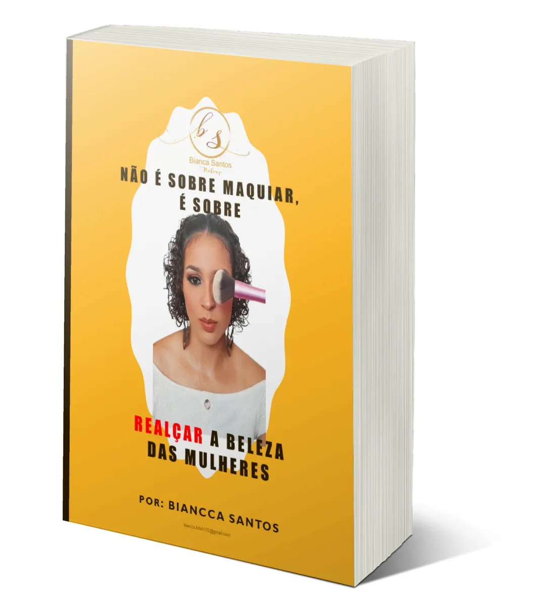 Não é sobre Maquiar é sobre Realçar a Beleza das Mulheres
