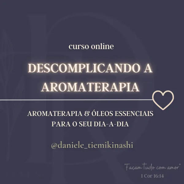 Descomplicando a Aromaterapia