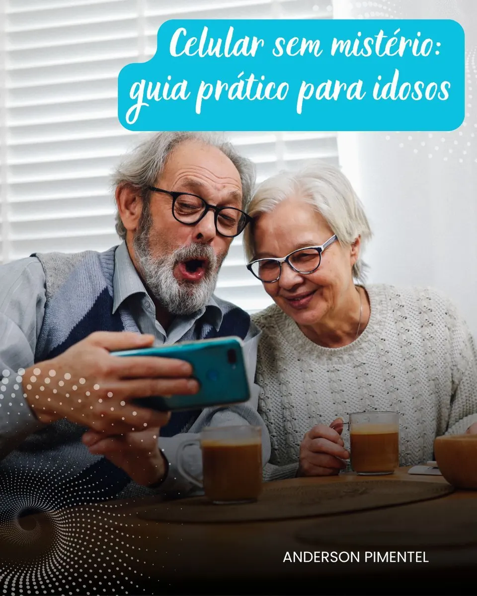 Celular sem Mistério: Guia Prático para a Terceira Idade