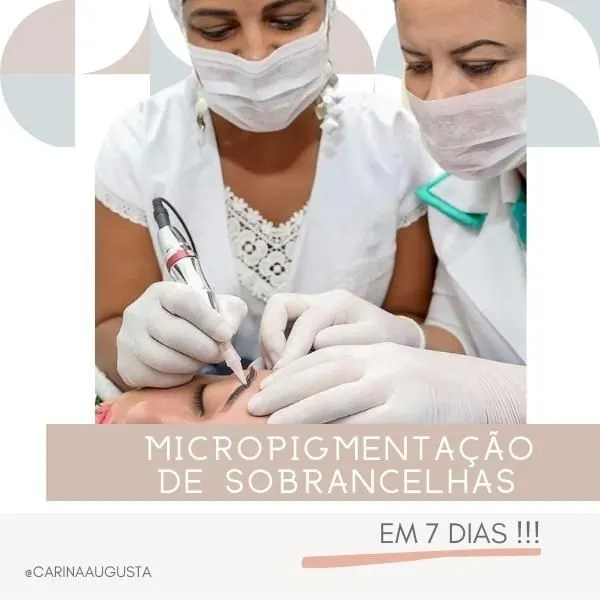 Micropigmentação de Sobrancelhas em 7 Dias!