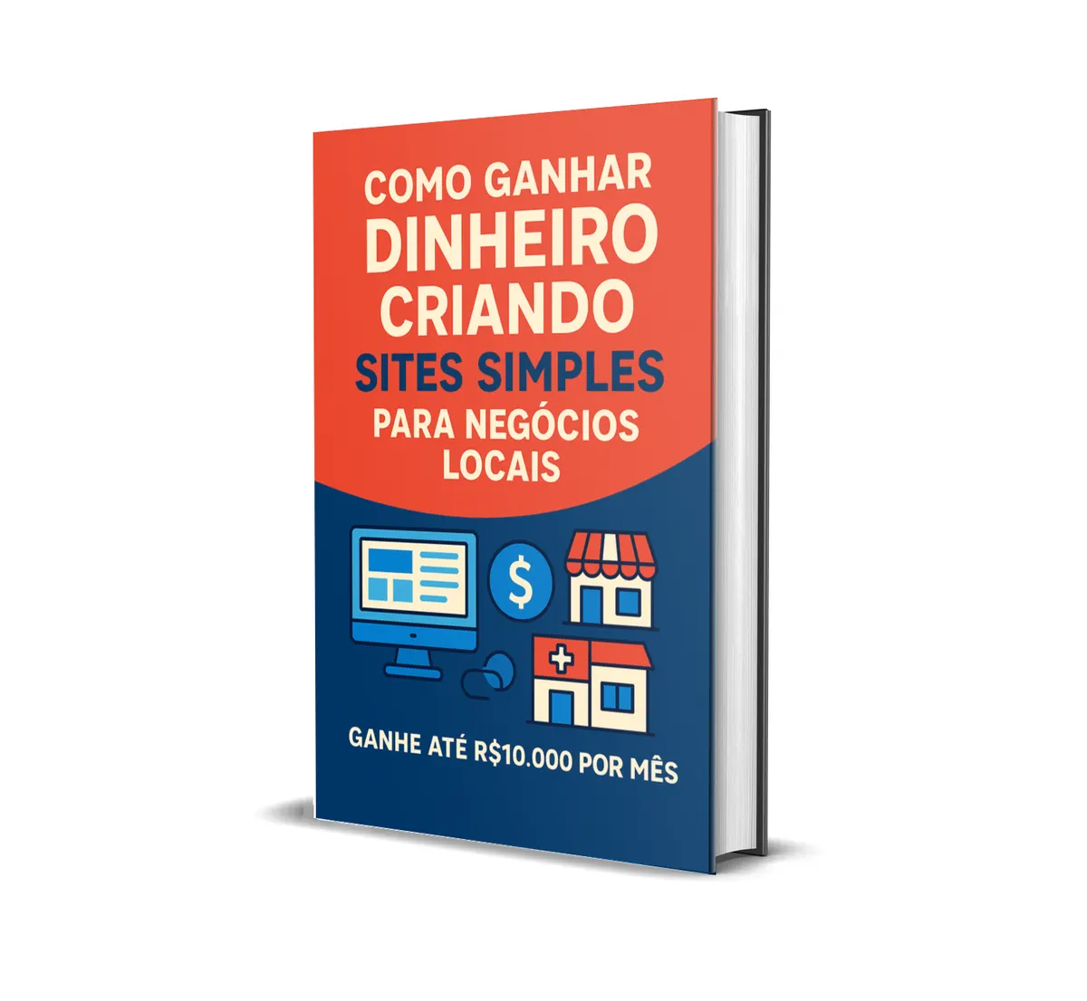 Como Faturar R$10 Mil por Mês Criando Sites Simples para Negócios Locais v1.0