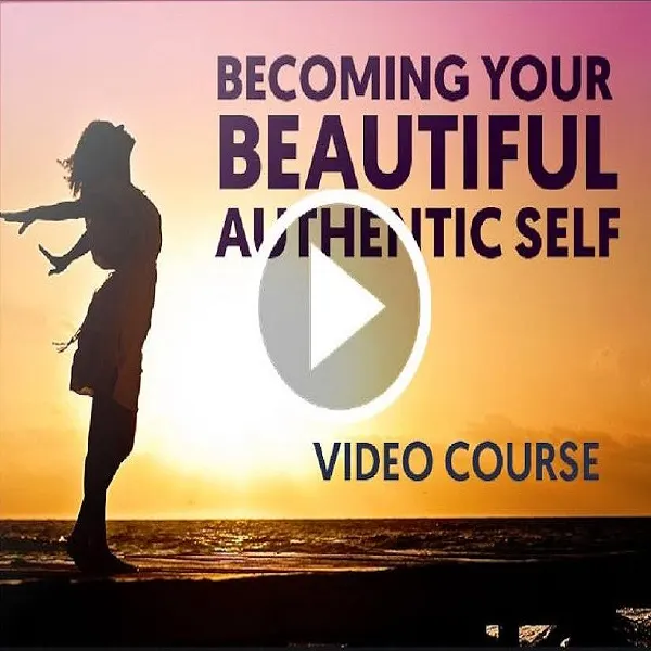 Becoming Your Beautiful Authentic Self