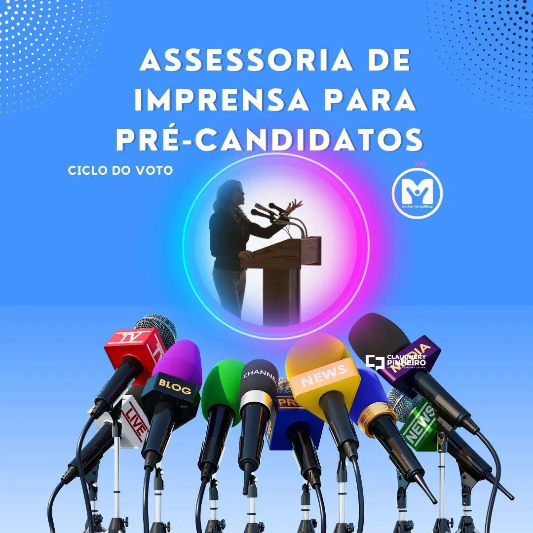 Assessoria de Imprensa para Pré-candidatos