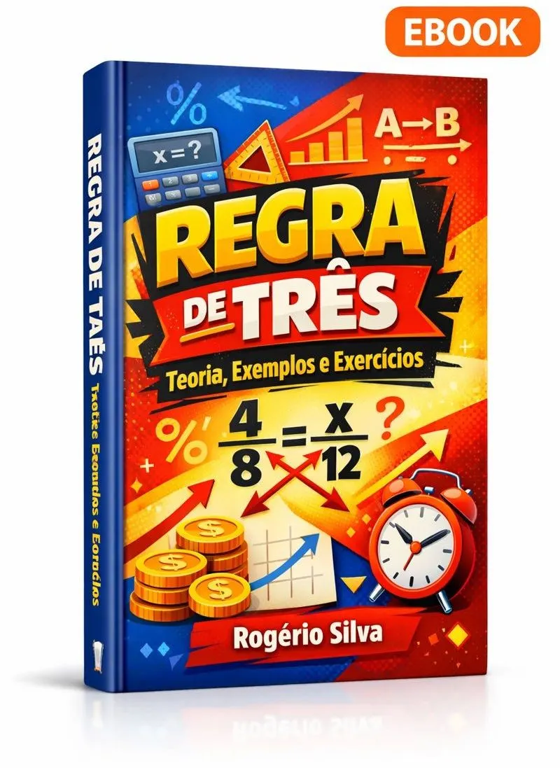 Regra de Três – Teoria, Exemplos e Exercícios