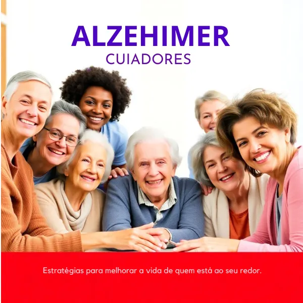 Cuidadores em Ação: Estratégias para Melhorar a Vida de Quem Tem Alzheimer