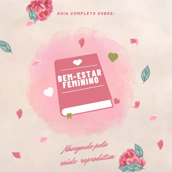 Guia completo sobre o Bem-Estar Feminino