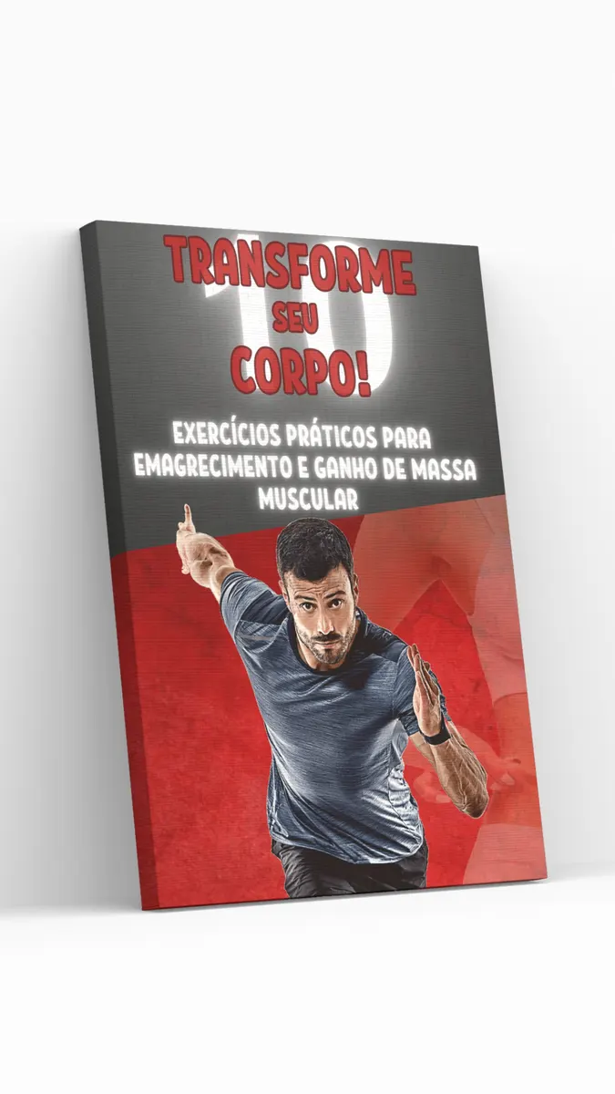 Transforme seu corpo: 10 exercícios práticos para emagrecimento e ganho de massa muscular