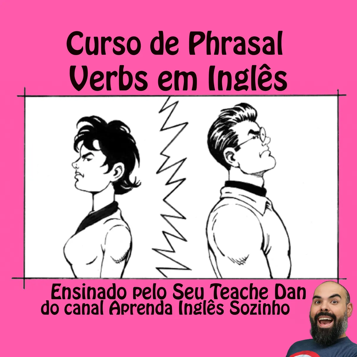 Curso de Inglês sobre Phrasal Verbs - Mais de 200 phrasal verbs para você aprender de forma natural (Comprehensible Input)