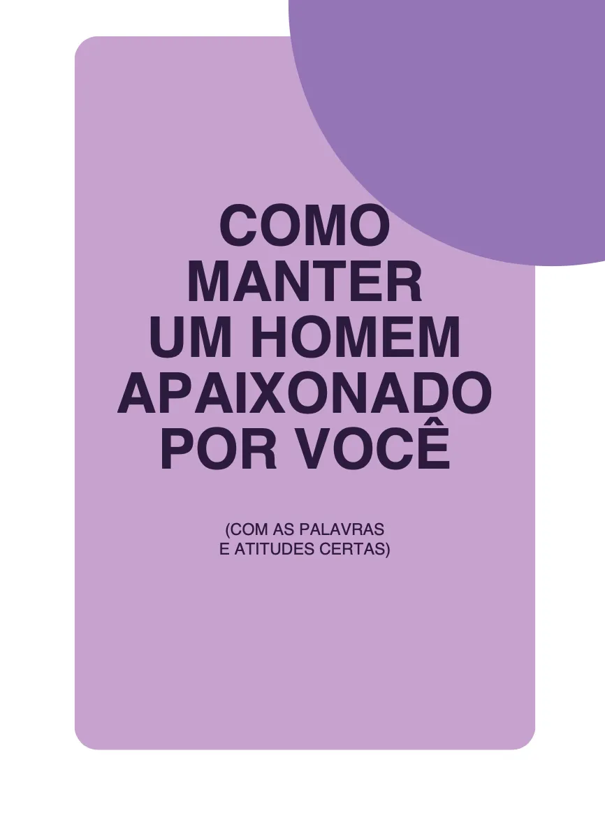 Como Manter um Homem Apaixonado por Você (com as palavras e atitudes certas)