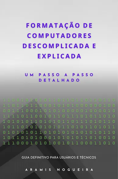 Formatação de Computadores Descomplicada e Explicada