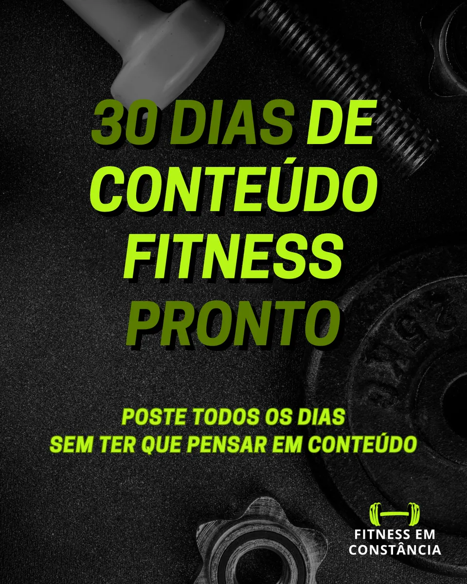 30 Dias de Conteúdo Fitness Pronto