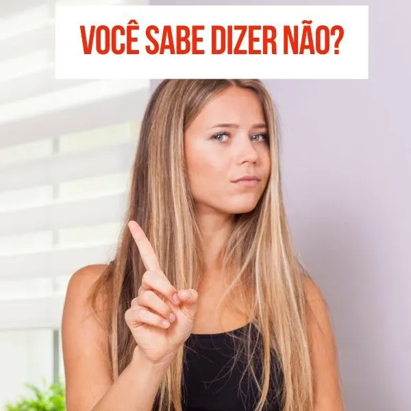 Você Sabe Dizer Não?