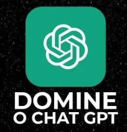 Domine o ChatGPT