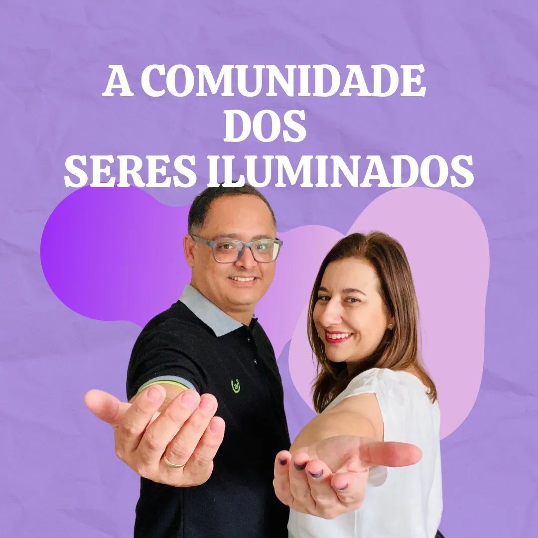 Comunidade dos SERES ILUMINADOS