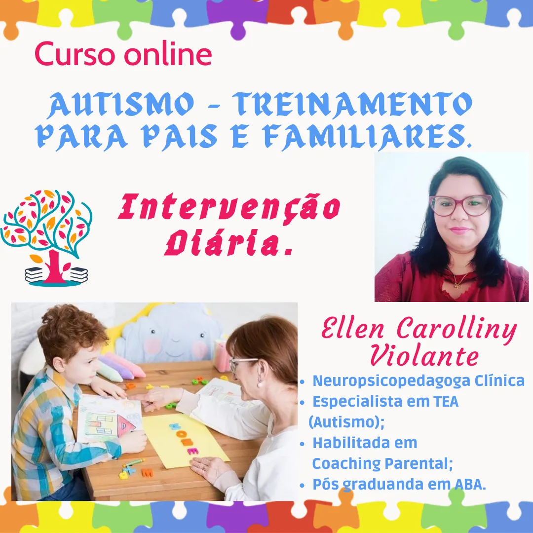 AUTISMO- Treinamento para pais e familiares. Intervenção Diária.
