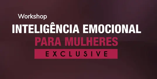 Workshop INTELIGÊNCIA EMOCIONAL para Mulheres