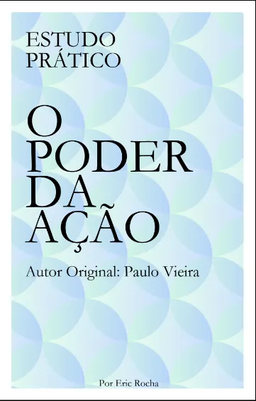 Estudo Prático  - O poder da Ação