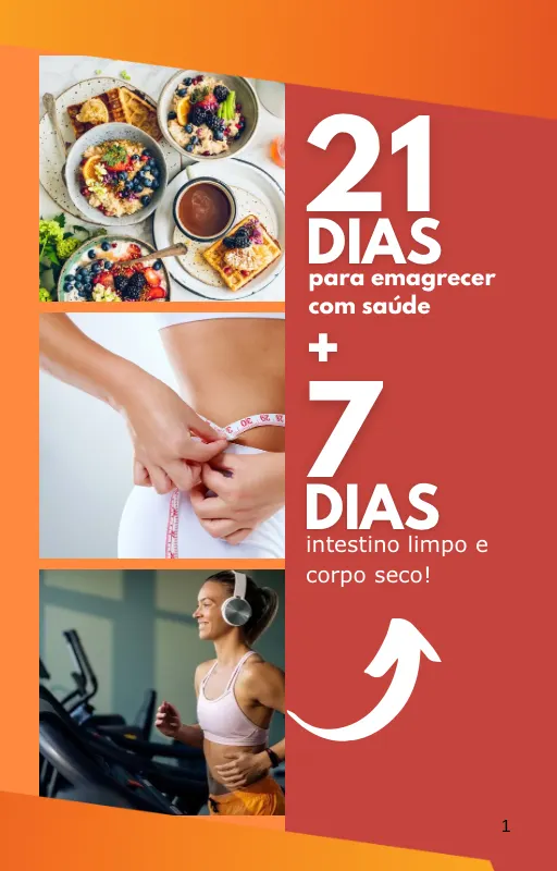 21 dias emagrecendo com saúde + 7 dias de limpeza intestinal