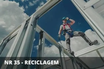 NR 35 – SEGURANÇA EM TRABALHO EM ALTURA RECICLAGEM