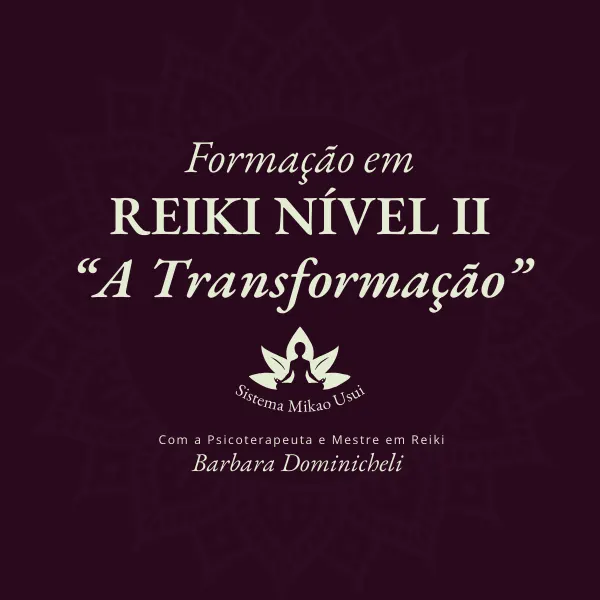 FORMAÇÃO EM REIKI NÍVEL 2 - Sistema Mikao Usui