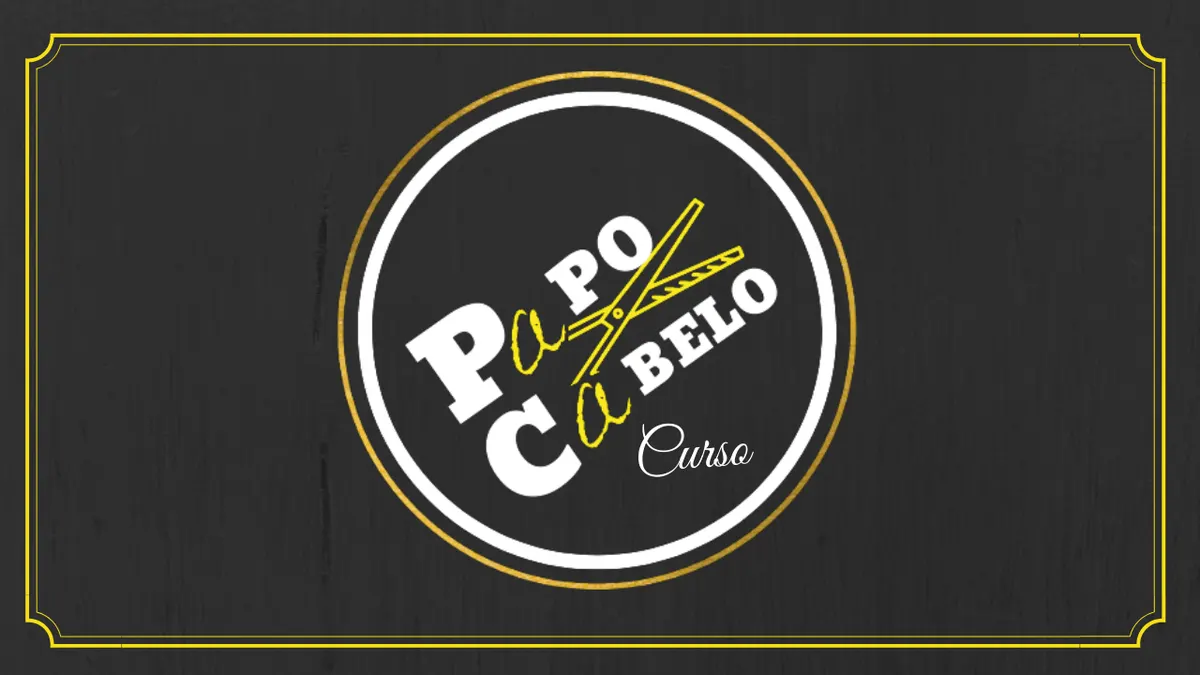 Papo Cabelo Curso Completo - Básico ao Avançado.
