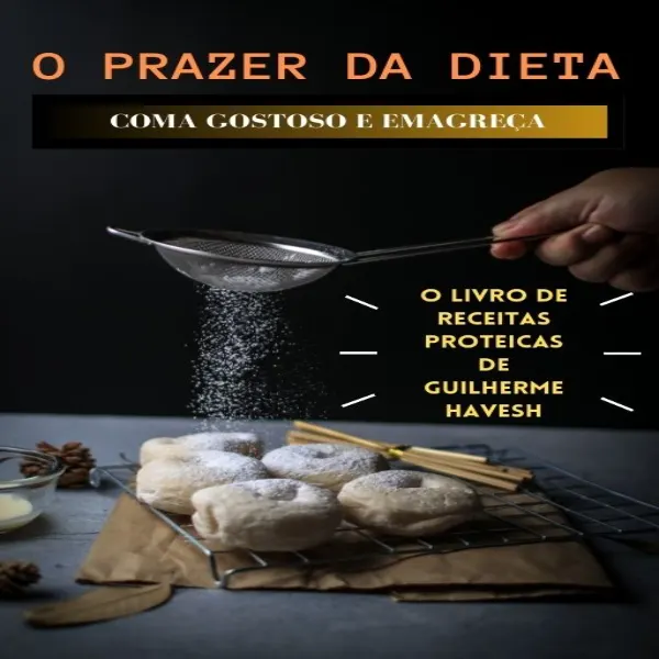 O Prazer da Dieta - Emagreça comendo comida gostosa (torta, coxinha, bolo, mousse, entre outros)