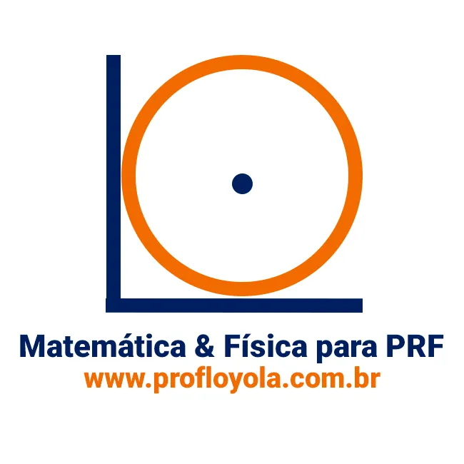 Curso de Matemática e Física para PRF - Professor Ronilton Loyola (Bônus: Informática para Concursos, Português e Redação Oficial) - Teoria, questões, provas anteriores, apostilas e simulados.