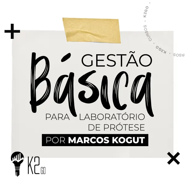 Gestão Básica para Laboratórios de Prótese Dentária