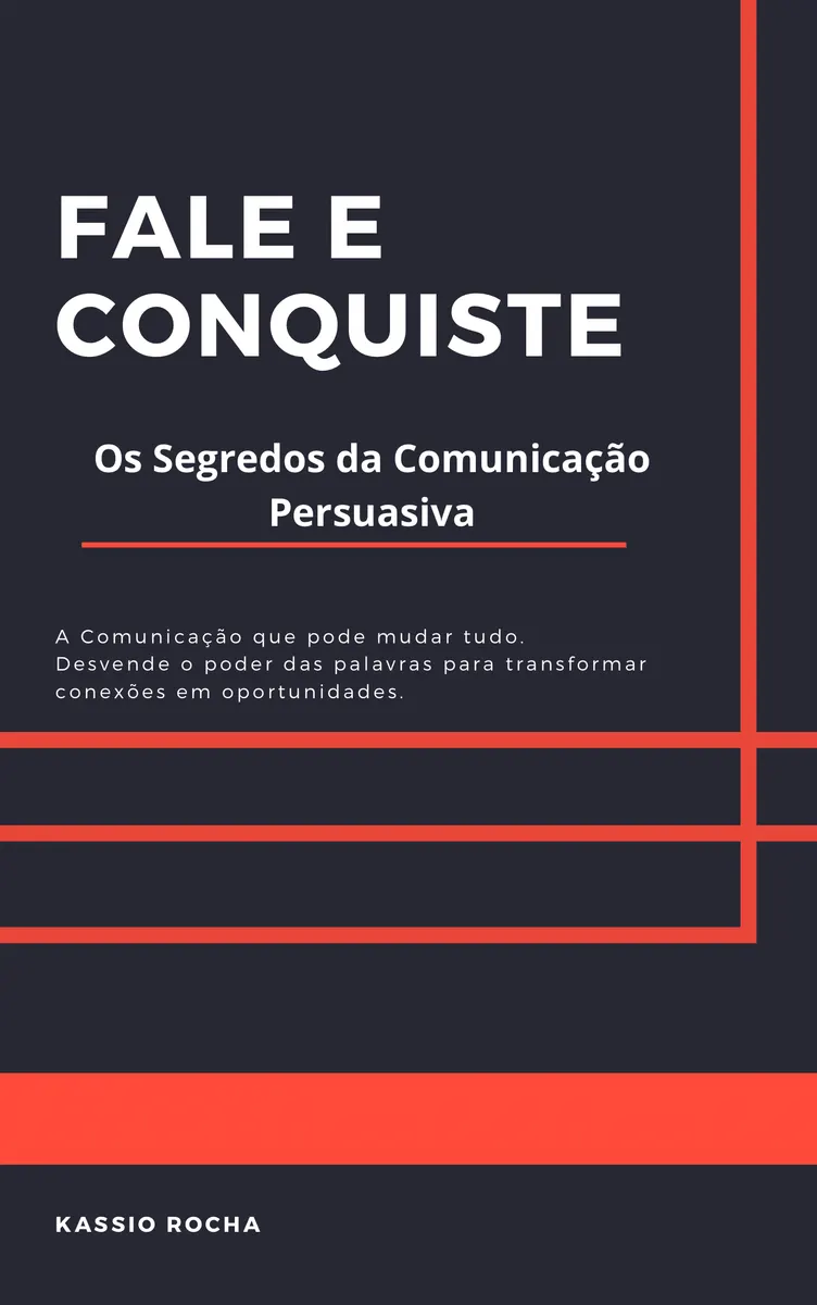 Os Segredos da Comunicação Persuasiva