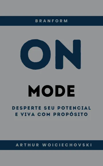 MODE ON - Desperte Seu Potencial e Viva com Propósito