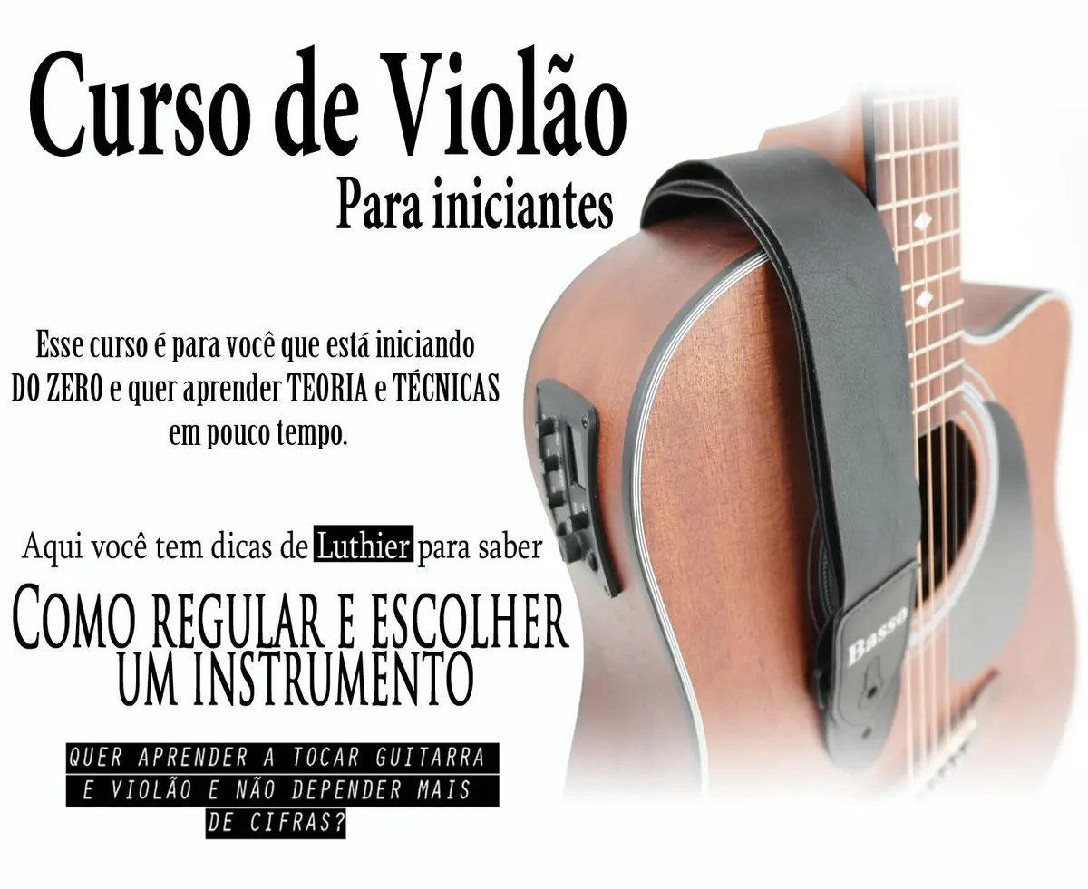 Curso Violão para Iniciantes com Dicas de um Luthier