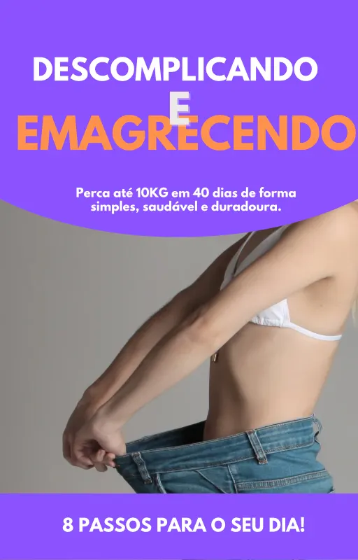 Descomplicando e Emagrecendo - 8 passos para o seu dia!