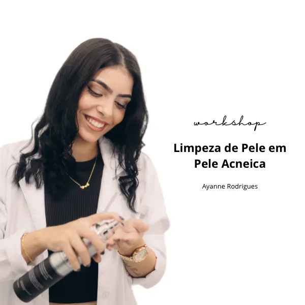 Workshop - Limpeza de Pele Acneica