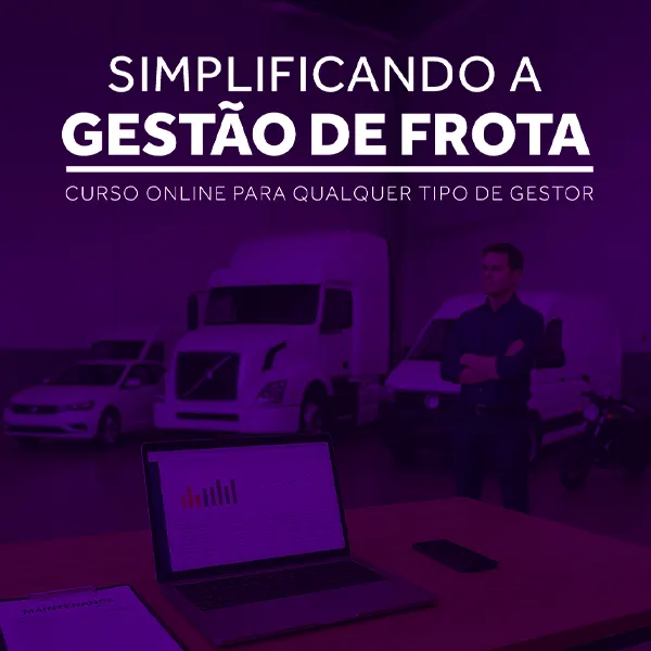 Simplificando a Gestão de Frota - Curso Online para qualquer tipo de Gestor