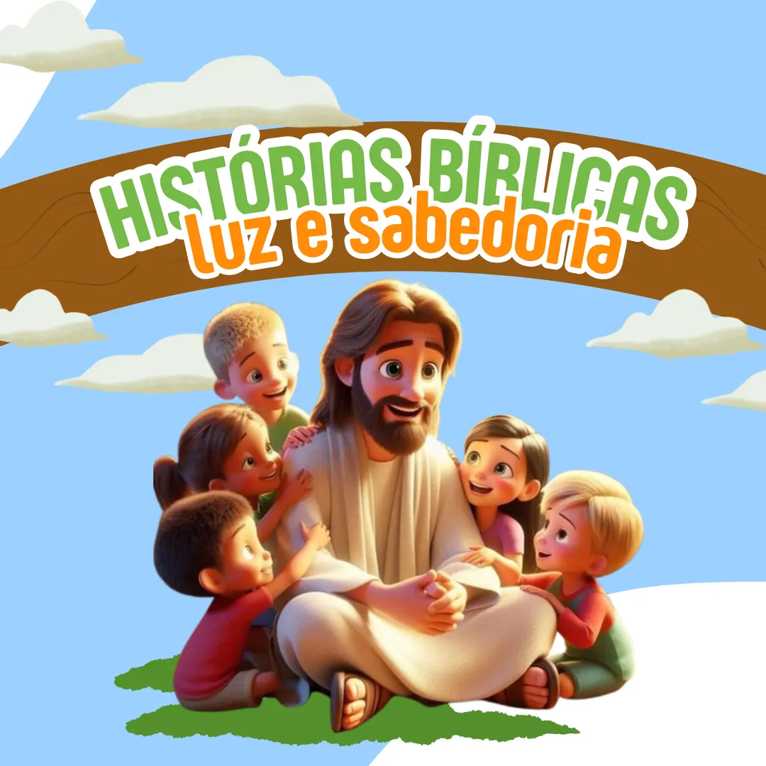 Histórias Bíblicas - Luz e Sabedoria para Crianças