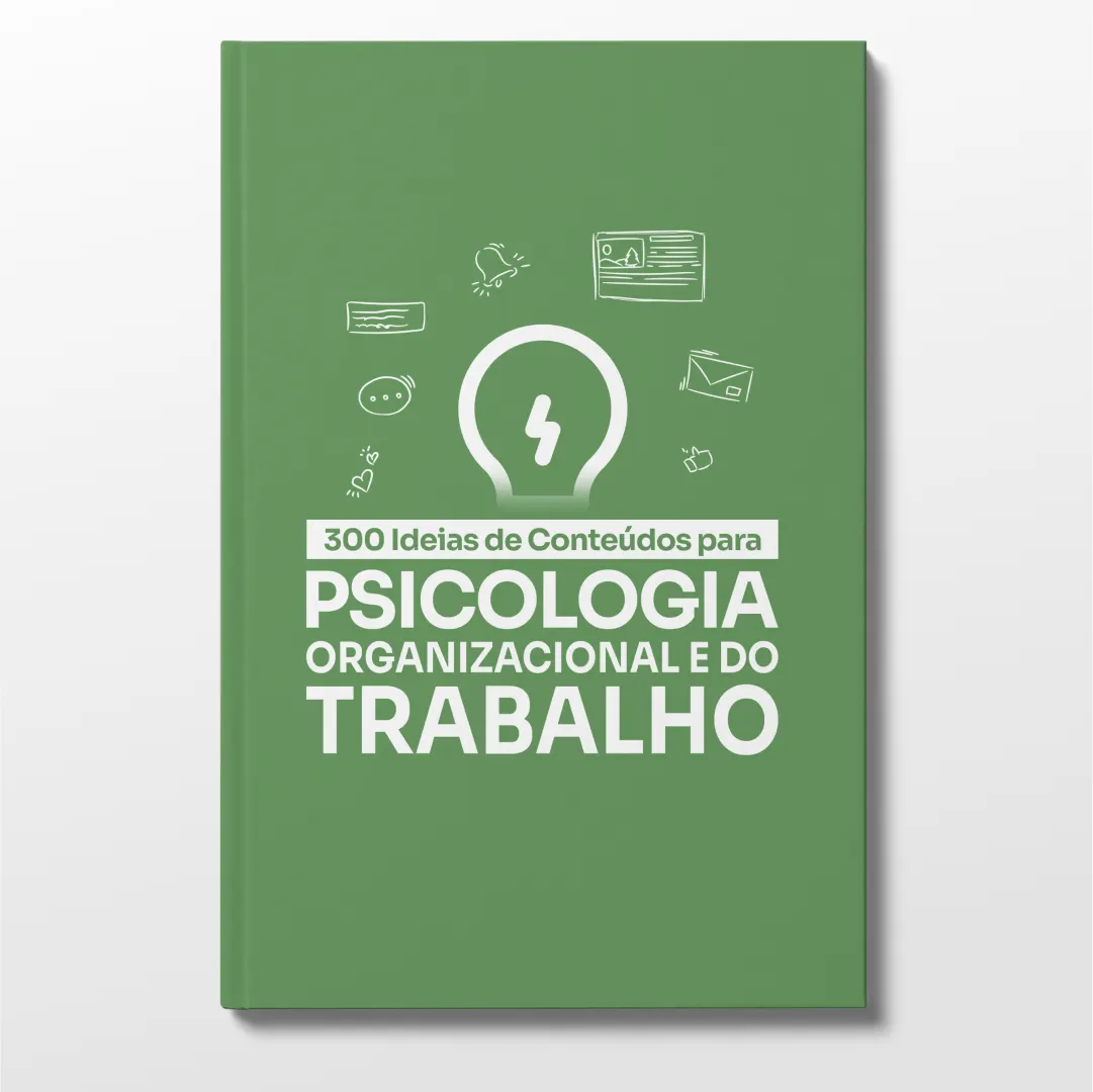 Guia com 300 Ideias de Conteúdos para Psicologia Organizacional e do Trabalho