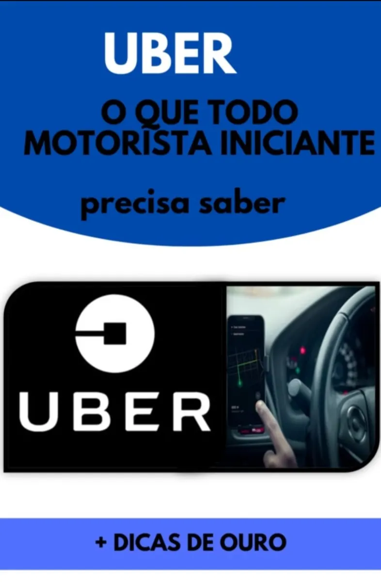UBER : O que todo motorista iniciante precisa saber + Dicas de Ouro