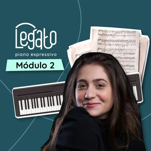 Legato Piano Expressivo - Módulo 02