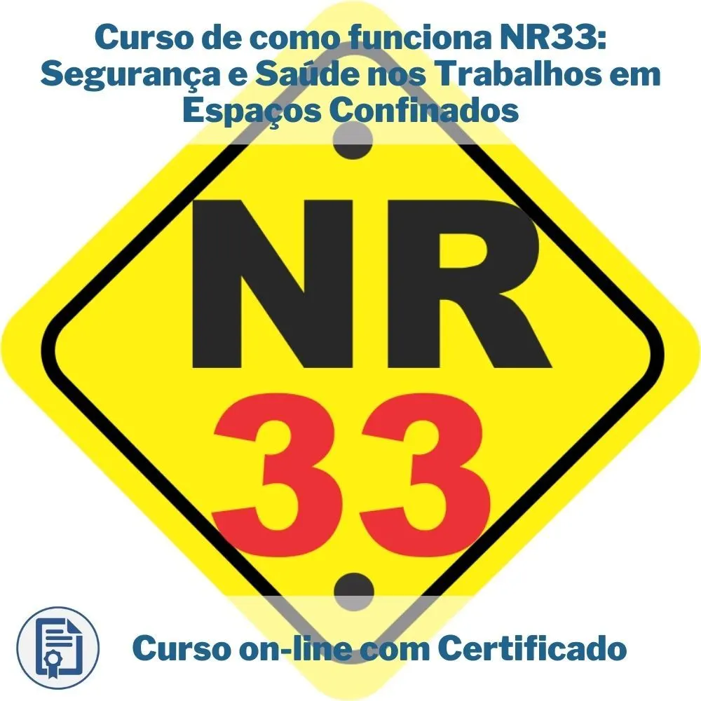 Curso de NR33: Segurança e Saúde nos Trabalhos em Espaços Confinados