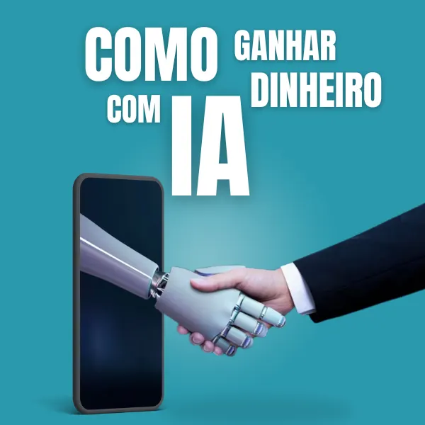 Como Fazer Dinheiro com Inteligência Artificial, aprenda a usar ia pra fazer dinheiro